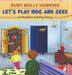 Let's Play Hide and Seek by Ruby Molly Hawkins