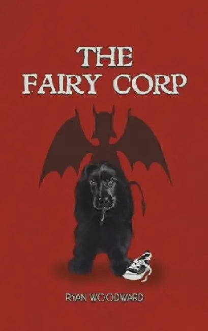The Fairy Corp by Ryan Woodward