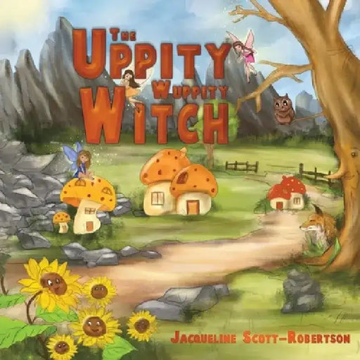 The Uppity Wuppity Witch by Jacqueline Scott-Robertson