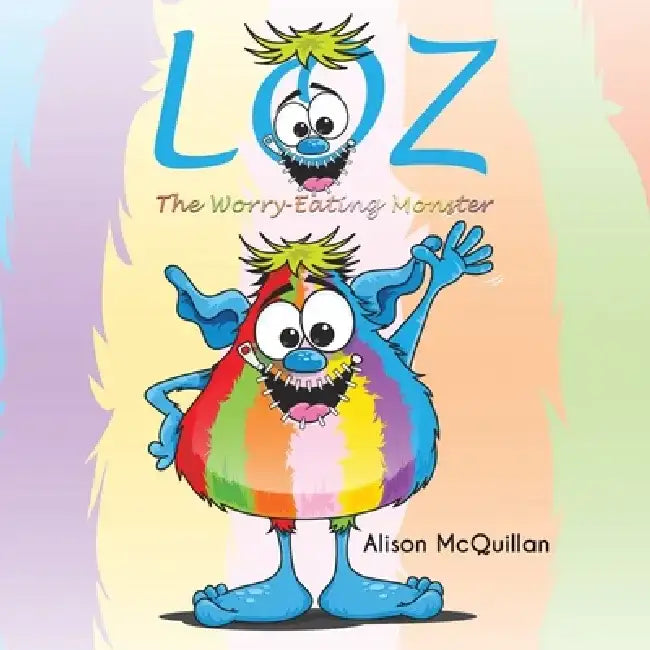 Loz the Worry-Eating Monster by Alison McQuillan