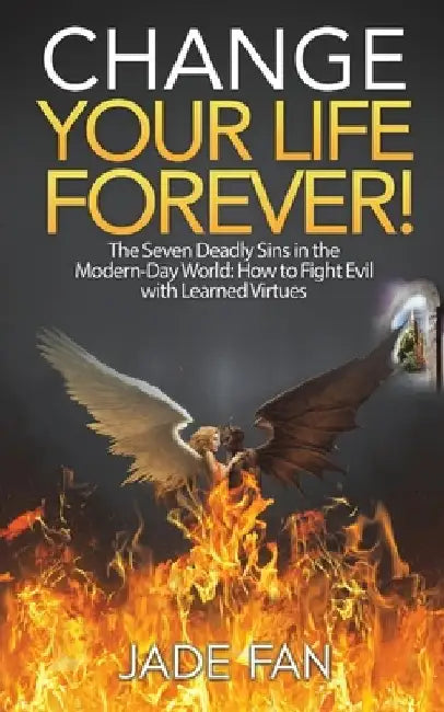 Change Your Life Forever! by Jade Fan