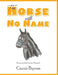The Horse with No Name by Carrie Byrom