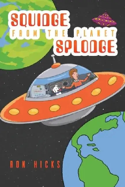 Squidge from the Planet Splodge by Ron Hicks