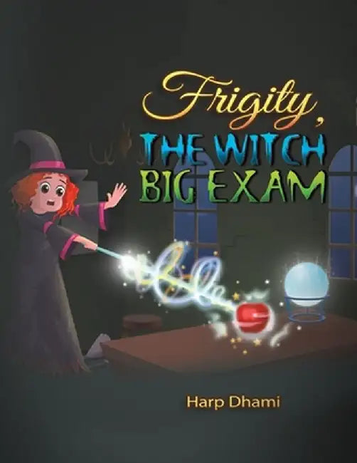 Frigity, the Witch Big Exam by Harp Dhami