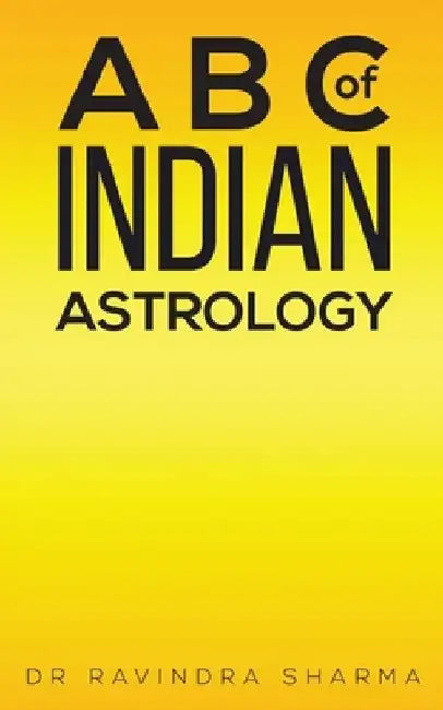 A B C of Indian Astrology by Ravindra Sharma