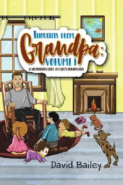 Thoughts from Grandpa: Volume 1 by David Bailey