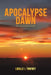 Apocalypse Dawn by Lucille L. Turfrey