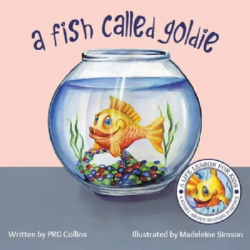 A Fish Called Goldie by Prg Collins
