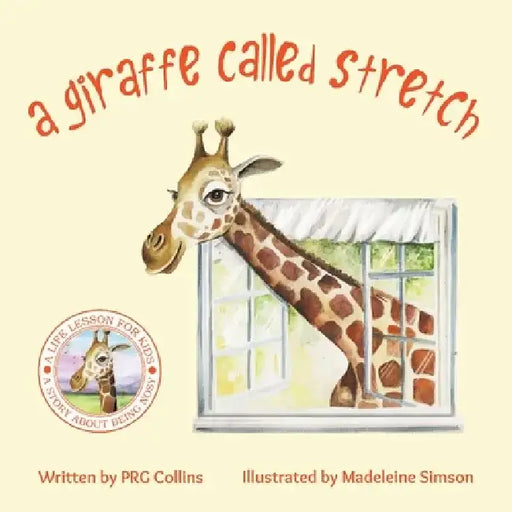 A Giraffe Called Stretch by Prg Collins