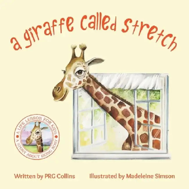 A Giraffe Called Stretch by Prg Collins