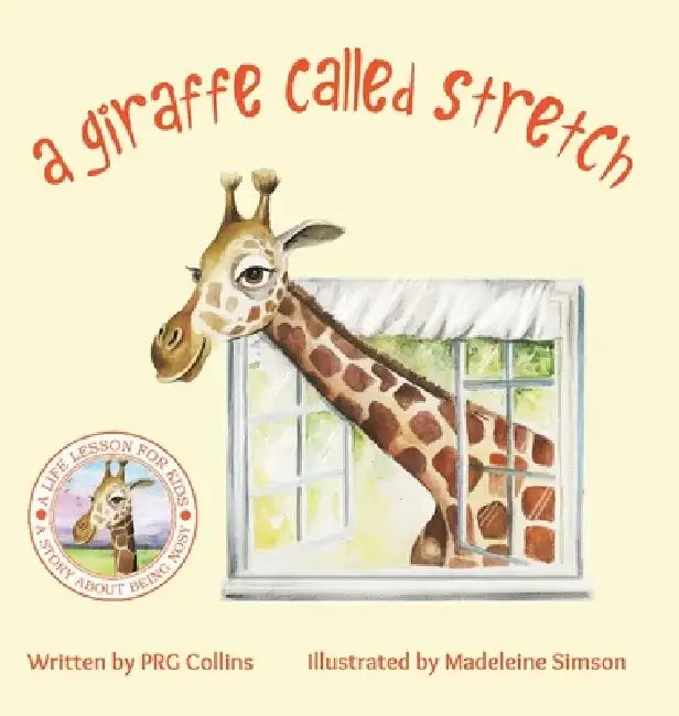 A Giraffe Called Stretch by Prg Collins