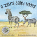A Zebra Called Hoops by Prg Collins