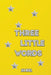 Three Little Words by Jax Moul