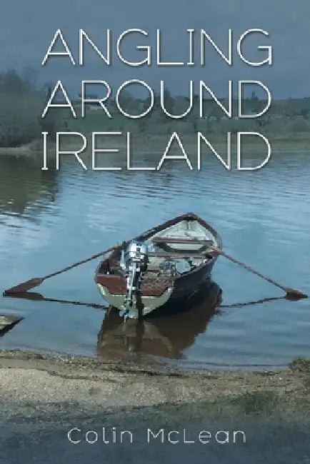 Angling Around Ireland by Colin McLean