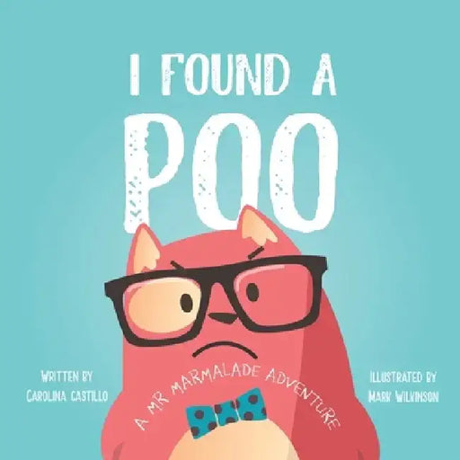 I Found a Poo by Carolina Castillo