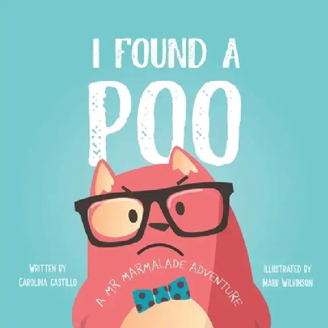 I Found a Poo by Carolina Castillo