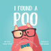 I Found a Poo by Carolina Castillo