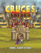The Cruces Crises by Daniel Joseph de Cruz