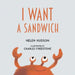 I Want a Sandwich by Helen Hudson