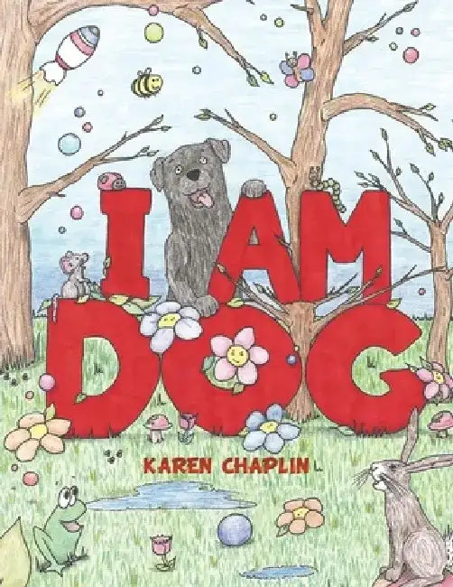 I Am Dog by Karen Chaplin