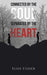 Connected by the Soul, Separated by the Heart by Elise Fisher