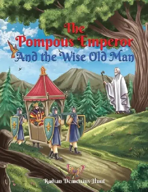 The Pompous Emperor and the Wise Old Man by Radian Demetrius Hunt