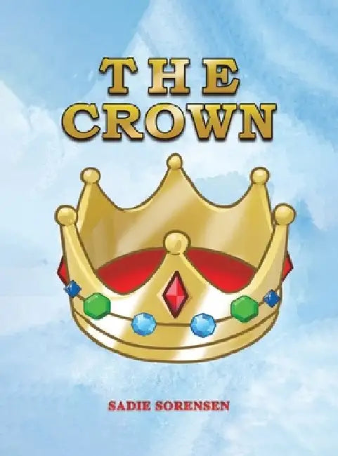 The Crown by Sadie Sorensen