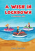 A Wish in Lockdown by John Dunklin
