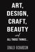 Art, Design, Craft, Beauty and All Those Things... by Donald Richardson