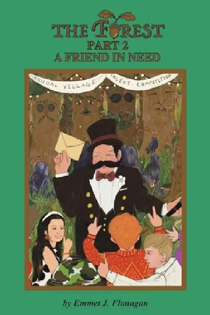 The Forest - Part 2 A Friend in Need by Emmet J. Flanagan