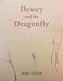 Dewey and the Dragonfly by Dewi Tudur