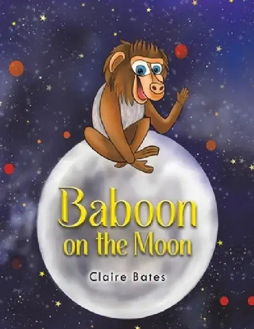 Baboon on the Moon by Claire Bates