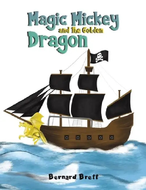 Magic Mickey and the Golden Dragon by Bernard Brett