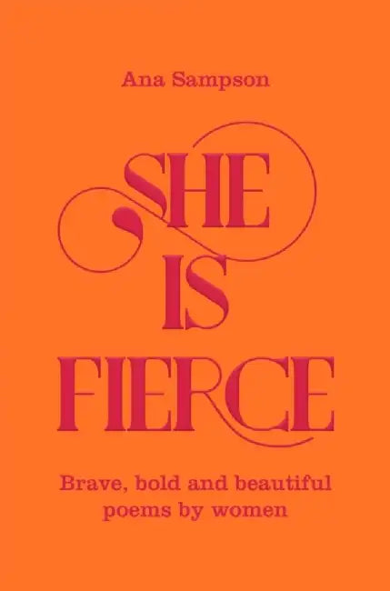 She is Fierce by Ana Sampson