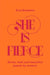 She is Fierce by Ana Sampson