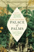 Palace of Palms by Kate Teltscher