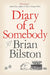 Diary of a Somebody by Brian Bilston