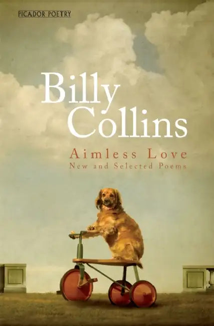 Aimless Love: New and Selected Poems by Billy Collins
