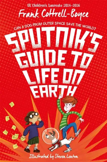 Sputnik's Guide to Life on Earth by Frank Cottrell-Boyce