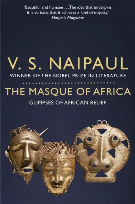 The Masque of Africa by V.S. Naipaul