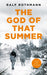 The God of that Summer by Ralf Rothmann
