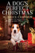 A Dog's Perfect Christmas by W. Bruce Cameron