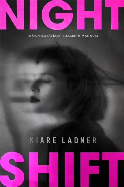 Nightshift by Kiare Ladner