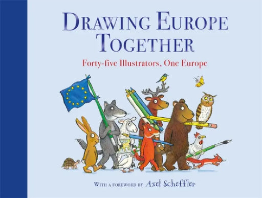 Drawing Europe Together by Axel Scheffler