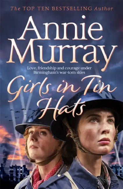 Girls in Tin Hats by Annie Murray