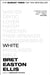 White by Bret Easton Ellis