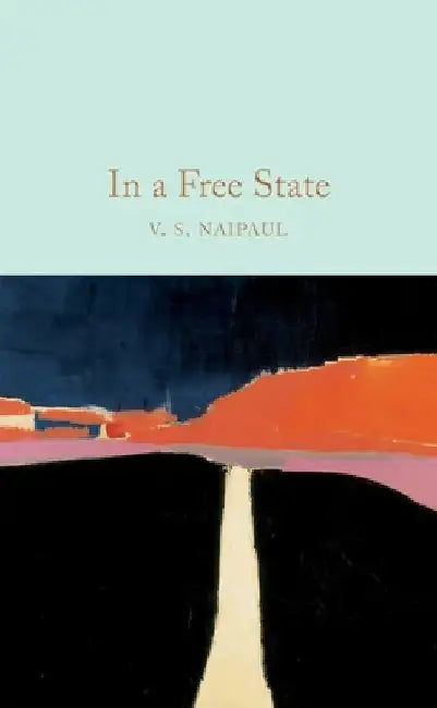 In a Free State by V S Naipaul