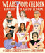 We Are Your Children: A History of LGBTQ+ Activism by David Roberts