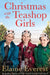 Christmas with the Teashop Girls by Elaine Everest