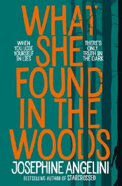 What She Found in the Woods by Josephine Angelini